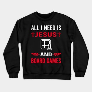 I Need Jesus And Board Games Crewneck Sweatshirt